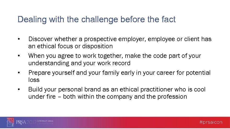 Dealing with the challenge before the fact • • Discover whether a prospective employer,