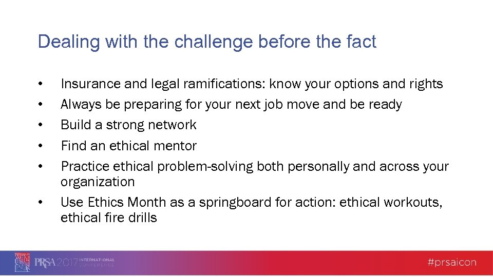 Dealing with the challenge before the fact • • • Insurance and legal ramifications: