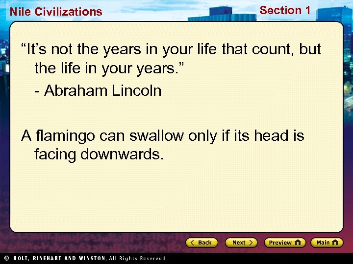 Nile Civilizations Section 1 “It’s not the years in your life that count, but