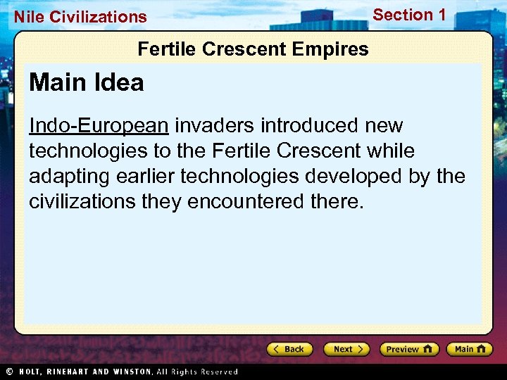 Nile Civilizations Section 1 Fertile Crescent Empires Main Idea Indo-European invaders introduced new technologies