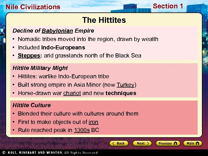 Section 1 Nile Civilizations The Hittites Decline of Babylonian Empire • Nomadic tribes moved