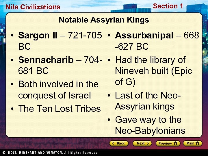 Nile Civilizations Section 1 Notable Assyrian Kings • Sargon II – 721 -705 •