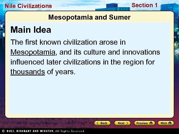 Nile Civilizations Section 1 Mesopotamia and Sumer Main Idea The first known civilization arose