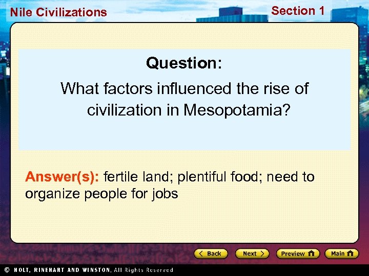 Section 1 Nile Civilizations Question: What factors influenced the rise of civilization in Mesopotamia?