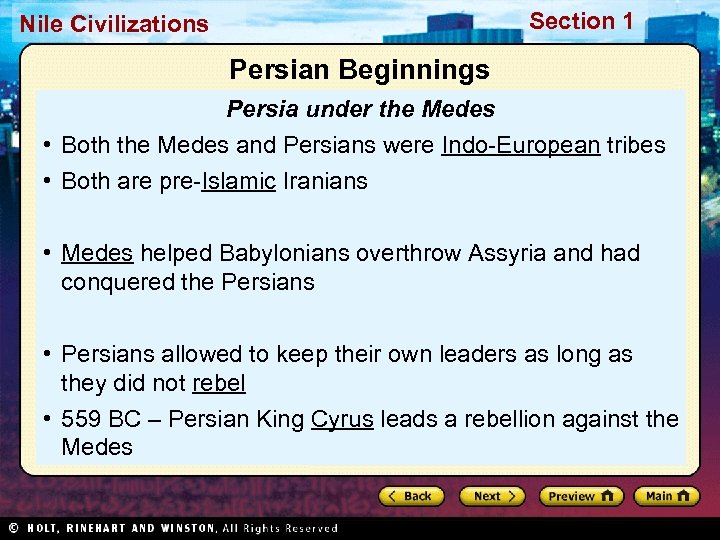 Section 1 Nile Civilizations Persian Beginnings Persia under the Medes • Both the Medes