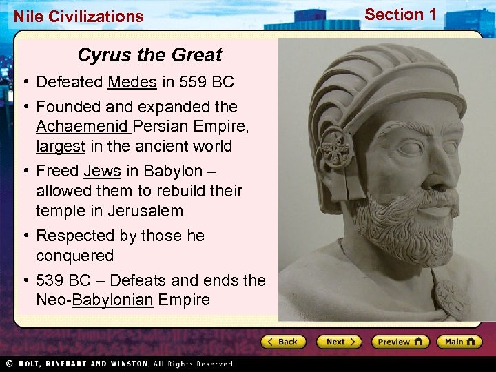 Nile Civilizations Cyrus the Great • Defeated Medes in 559 BC • Founded and