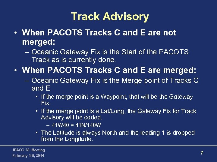 Track Advisory • When PACOTS Tracks C and E are not merged: – Oceanic