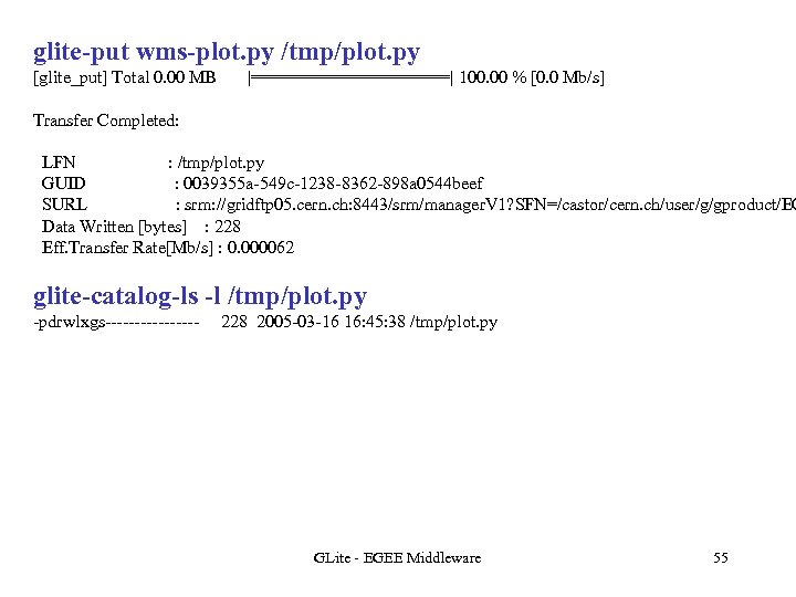 glite-put wms-plot. py /tmp/plot. py [glite_put] Total 0. 00 MB |==========| 100. 00 %