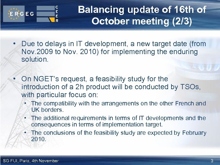 Balancing update of 16 th of October meeting (2/3) • Due to delays in