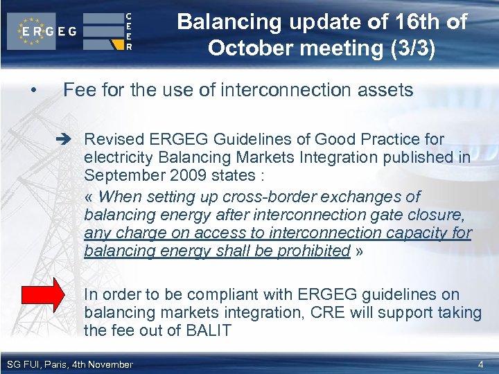 Balancing update of 16 th of October meeting (3/3) • Fee for the use