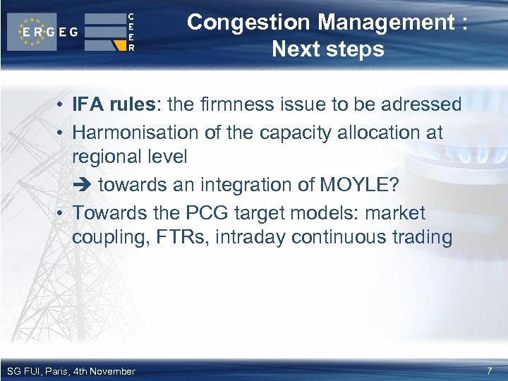 Congestion Management : Next steps • IFA rules: the firmness issue to be adressed