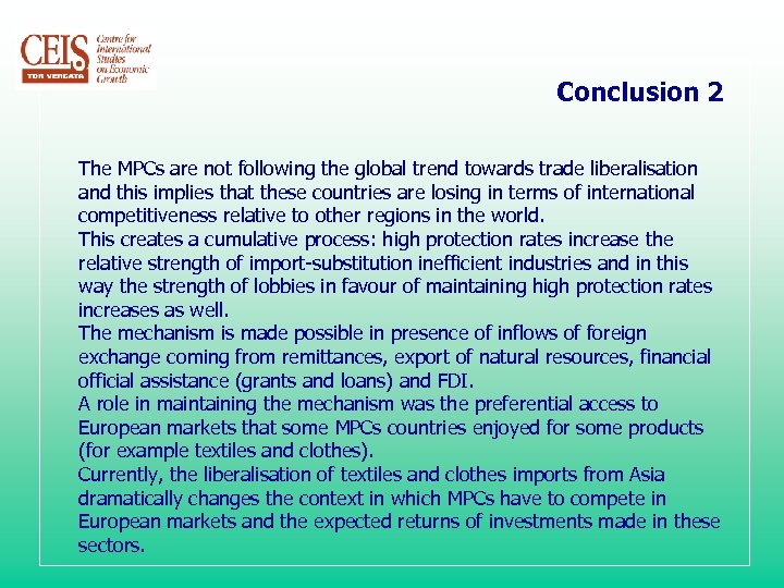 Conclusion 2 The MPCs are not following the global trend towards trade liberalisation and