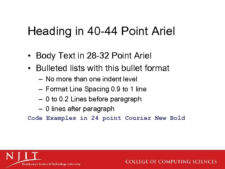 Heading in 40 -44 Point Ariel • Body Text in 28 -32 Point Ariel