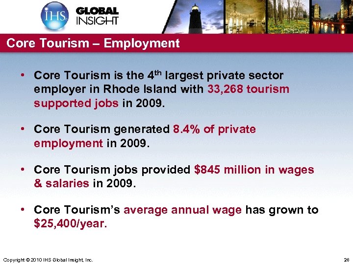 Core Tourism – Employment • Core Tourism is the 4 th largest private sector