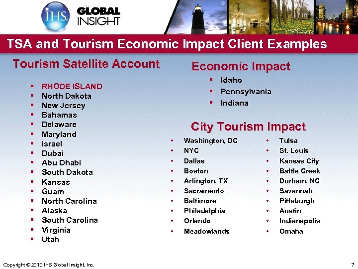 TSA and Tourism Economic Impact Client Examples Tourism Satellite Account § § § §