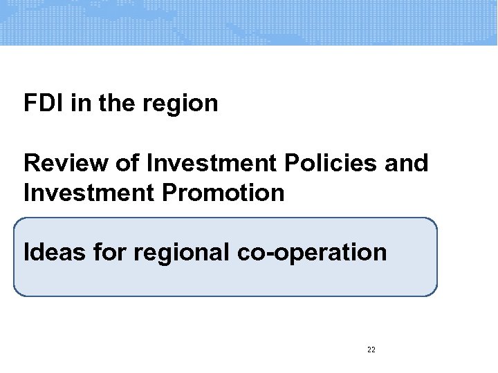 FDI in the region Review of Investment Policies and Investment Promotion Ideas for regional