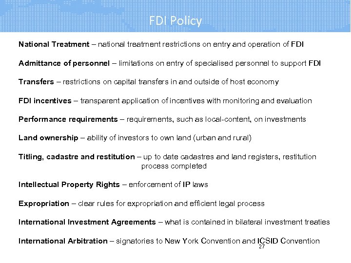 FDI Policy National Treatment – national treatment restrictions on entry and operation of FDI
