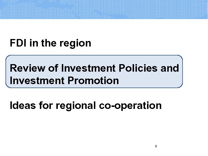 FDI in the region Review of Investment Policies and Investment Promotion Ideas for regional