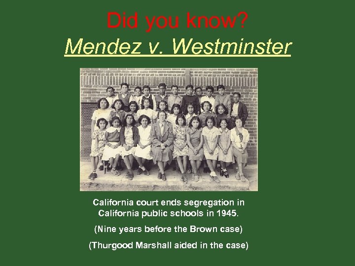 Did you know? Mendez v. Westminster California court ends segregation in California public schools