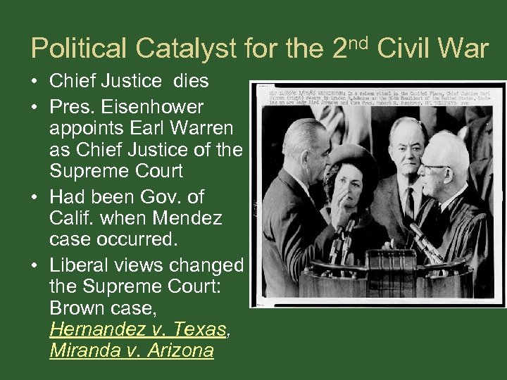 Political Catalyst for the 2 nd Civil War • Chief Justice dies • Pres.