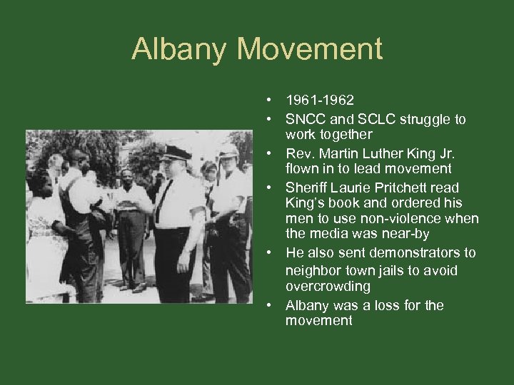 Albany Movement • 1961 -1962 • SNCC and SCLC struggle to work together •