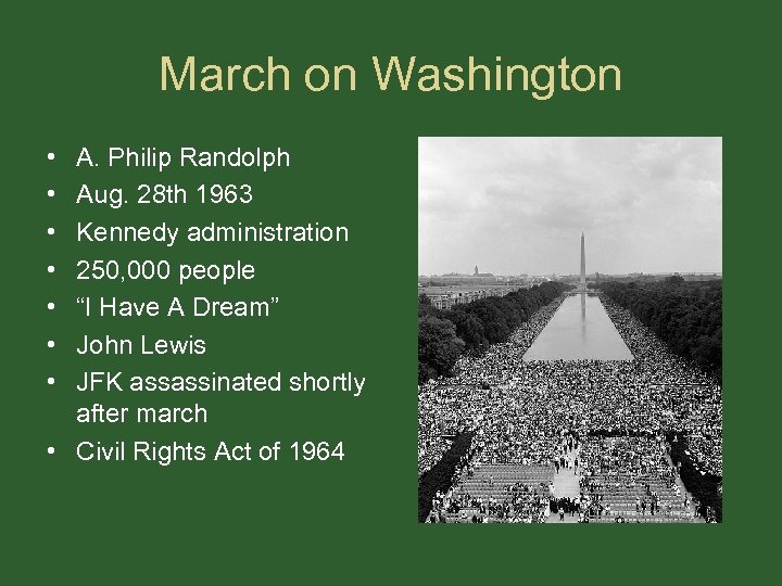 March on Washington • • A. Philip Randolph Aug. 28 th 1963 Kennedy administration