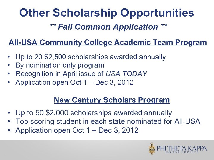 Other Scholarship Opportunities ** Fall Common Application ** All-USA Community College Academic Team Program