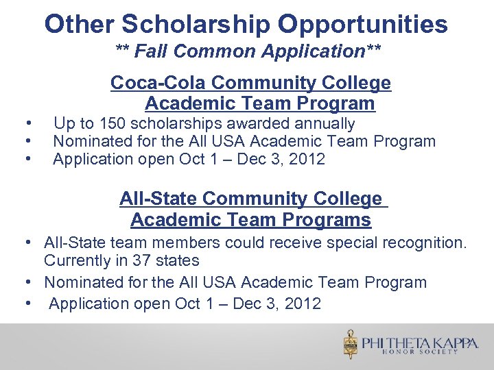 Other Scholarship Opportunities ** Fall Common Application** • • • Coca-Cola Community College Academic