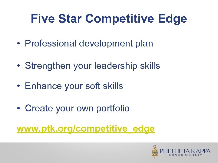 Five Star Competitive Edge • Professional development plan • Strengthen your leadership skills •