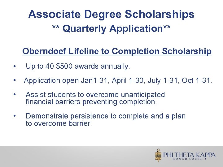 Associate Degree Scholarships ** Quarterly Application** Oberndoef Lifeline to Completion Scholarship • Up to