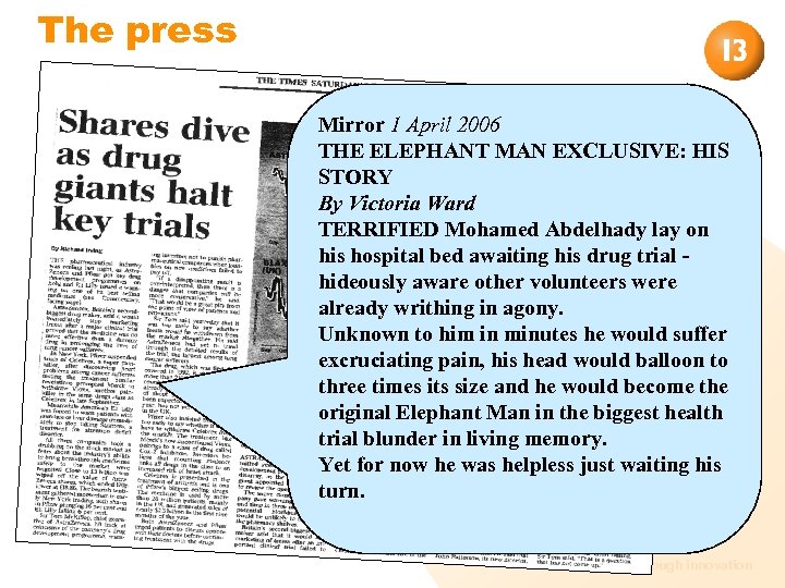 The press Mirror 1 April 2006 THE ELEPHANT MAN EXCLUSIVE: HIS STORY By Victoria