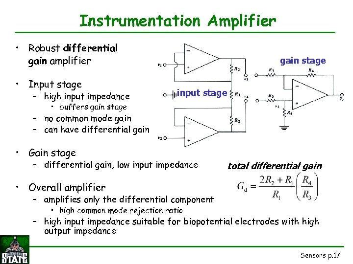 Instrumentation Amplifier • Robust differential gain amplifier • Input stage – high input impedance