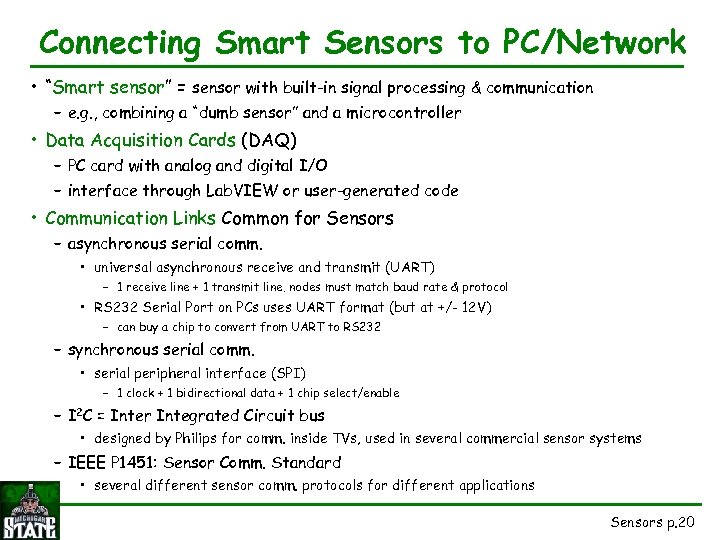 Connecting Smart Sensors to PC/Network • “Smart sensor” = sensor with built-in signal processing