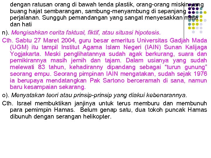 dengan ratusan orang di bawah tenda plastik, orang-orang miskin yang buang hajat sembarangan, sambung-menyambung