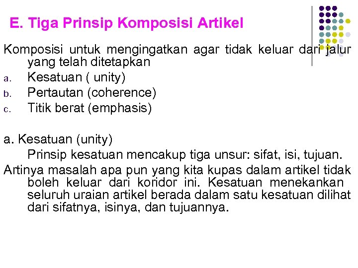 E. Tiga Prinsip Komposisi Artikel Komposisi untuk mengingatkan agar tidak keluar dari jalur yang