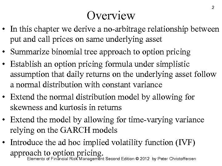 Overview 2 • In this chapter we derive a no-arbitrage relationship between put and
