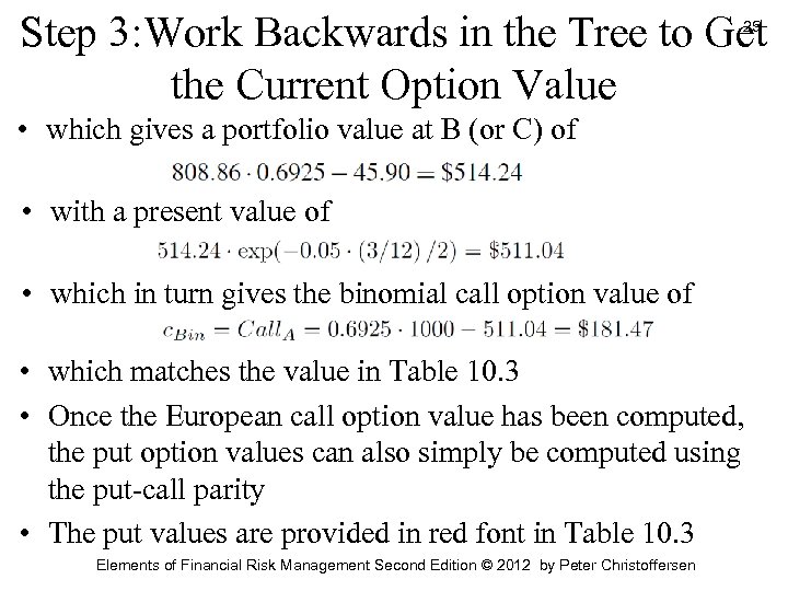 Step 3: Work Backwards in the Tree to Get the Current Option Value 25