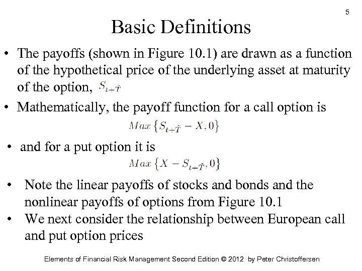 Basic Definitions 5 • The payoffs (shown in Figure 10. 1) are drawn as