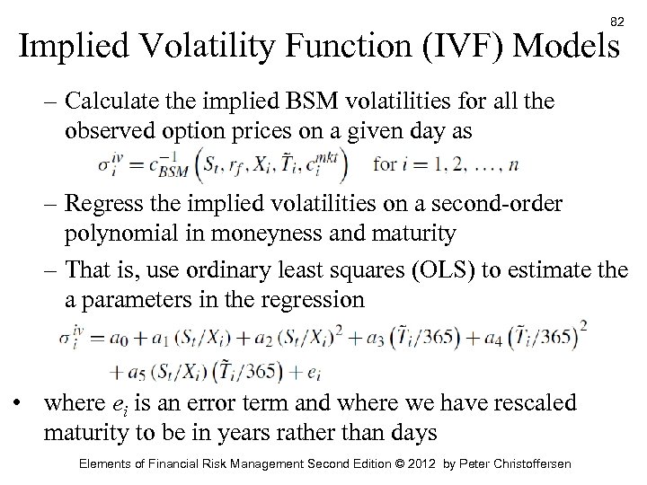 82 Implied Volatility Function (IVF) Models – Calculate the implied BSM volatilities for all