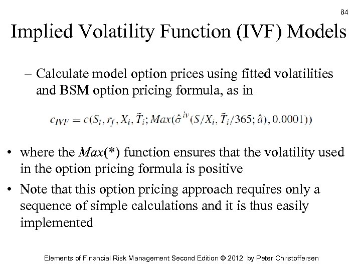 84 Implied Volatility Function (IVF) Models – Calculate model option prices using fitted volatilities