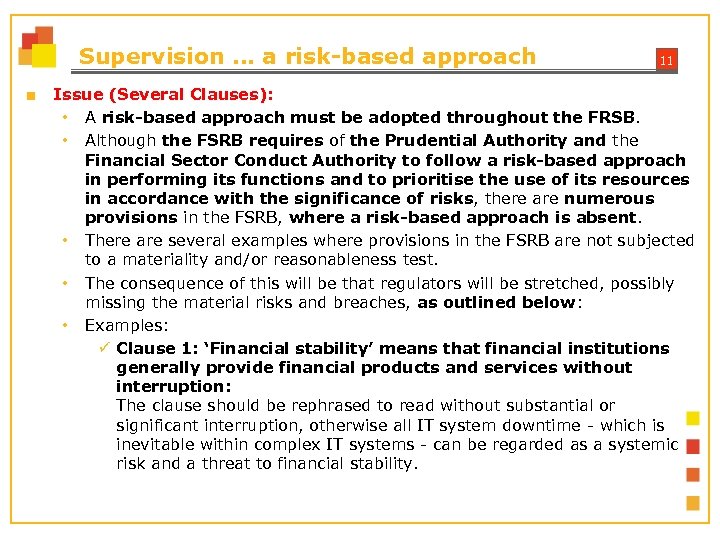 Supervision … a risk-based approach ■ 11 Issue (Several Clauses): • A risk-based approach