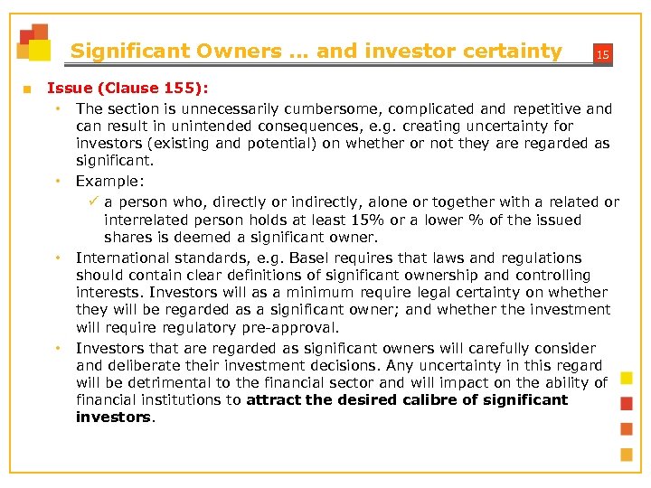 Significant Owners … and investor certainty ■ 15 Issue (Clause 155): • The section
