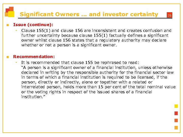Significant Owners … and investor certainty 16 ■ Issue (continue): • Clause 155(1) and