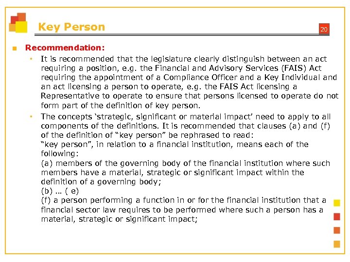 Key Person ■ 20 Recommendation: • It is recommended that the legislature clearly distinguish