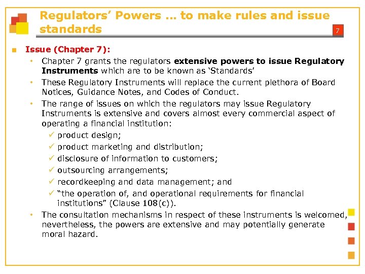 Regulators’ Powers … to make rules and issue standards ■ 7 Issue (Chapter 7):