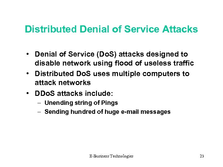 Distributed Denial of Service Attacks • Denial of Service (Do. S) attacks designed to