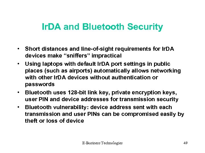 Ir. DA and Bluetooth Security • Short distances and line-of-sight requirements for Ir. DA