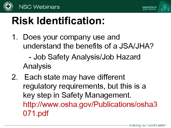 Risk Identification: 1. Does your company use and understand the benefits of a JSA/JHA?