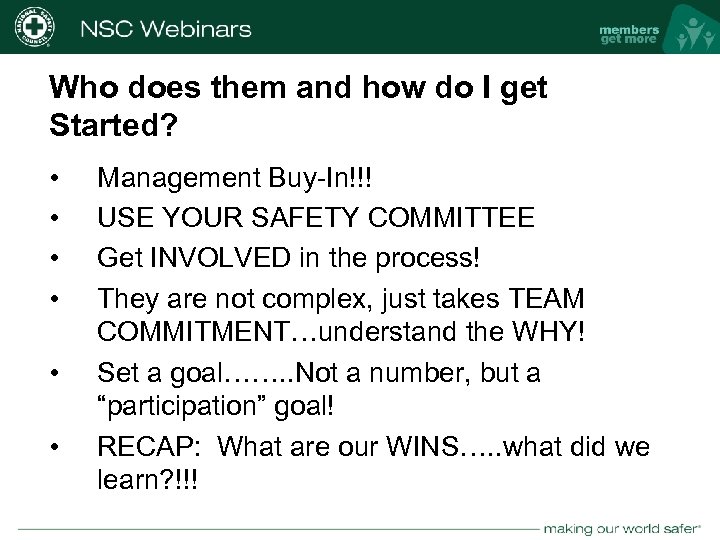 Who does them and how do I get Started? • • • nsc. org