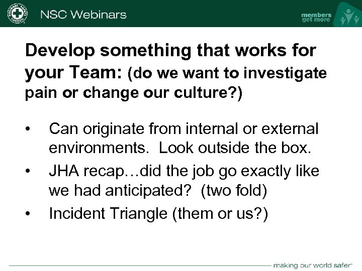 Develop something that works for your Team: (do we want to investigate pain or